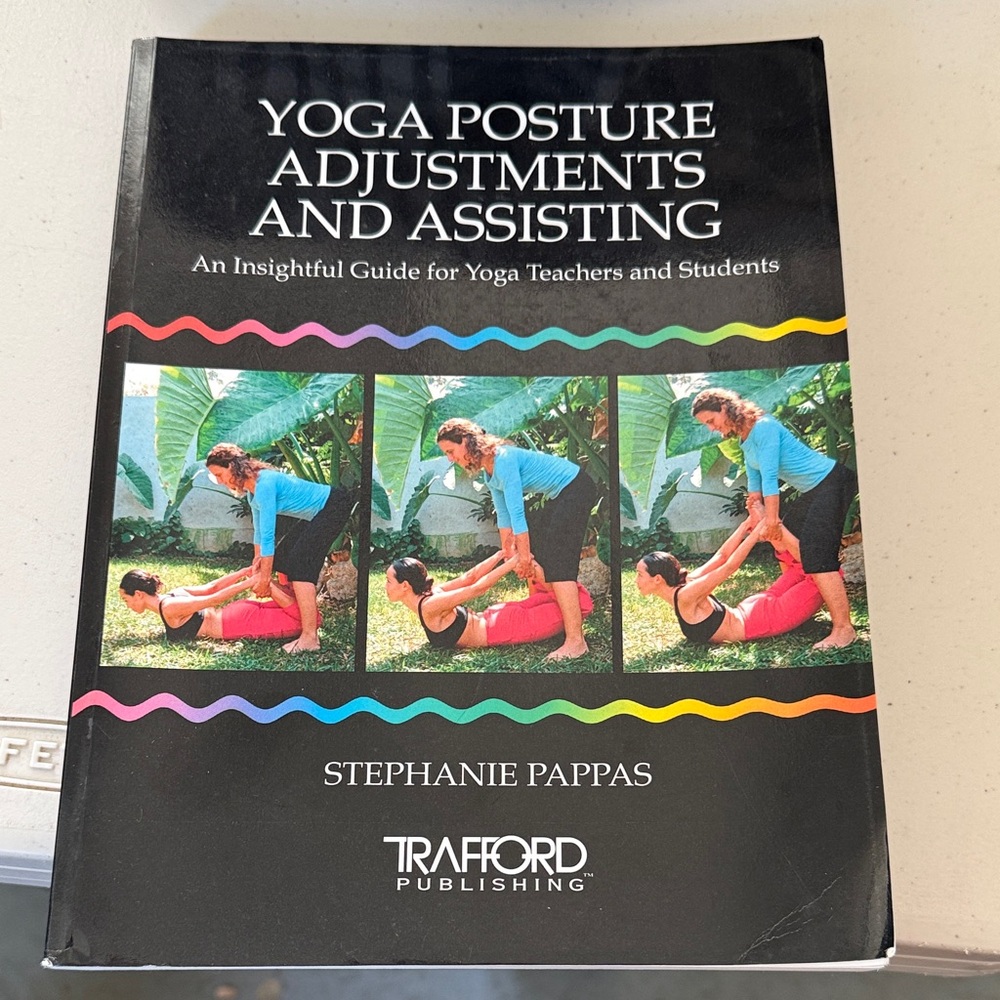 Yoga Posture Adjustments and Assisting Book by Stephanie Pappas